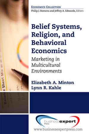 Belief Systems, Religion, and Behavioral Economics: Marketing in Multicultural Environments de Kahle