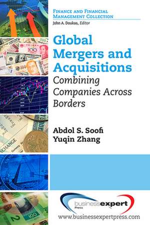 Global Mergers and Acquisitions: Combining Companies Across Borders de Soofi