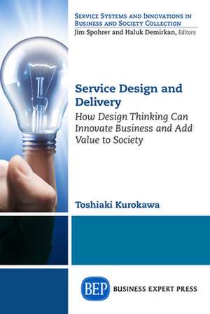 Service Design and Delivery de Toshiaki Kurokawa