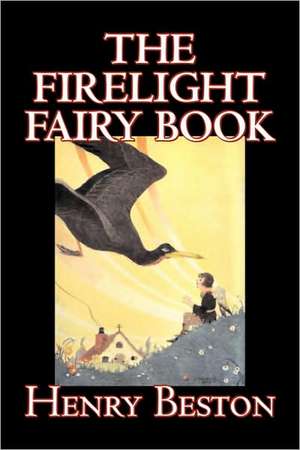 The Firelight Fairy Book de Henry Beston