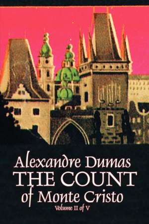 The Count of Monte Cristo, Volume II (of V) de Alexandre Dumas