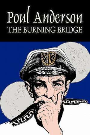 The Burning Bridge de Poul Anderson