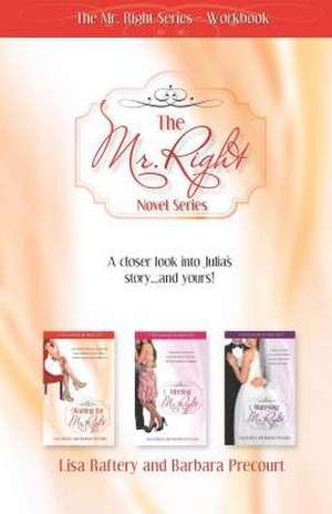 The Mr. Right Series Workbook de Lisa Raftery