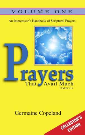 Prayers That Avail Much, Volume 1 de Germaine Copeland