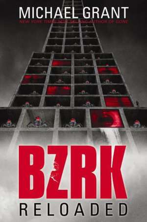 Bzrk Reloaded de Michael Grant