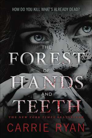 The Forest of Hands and Teeth de Carrie Ryan