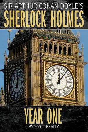 Sherlock Holmes: Year One a Novel de Scott Beatty