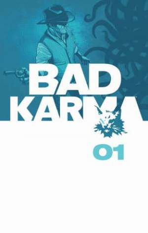 Bad Karma Volume 1 de B. Clay Moore