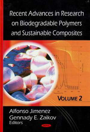 Recent Advances in Research on Biodegradable Polymers and Sustainable Composites de Alfonso Jimenez