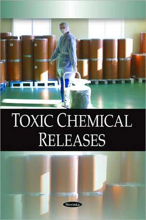 Toxic Chemical Releases de Jeremy B. Simmons