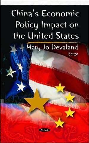 China's Economic Policy Impact on the United States de Mary Jo Devaland