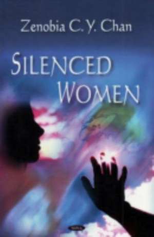 Silenced Women de Zenobia C. Y. Chan