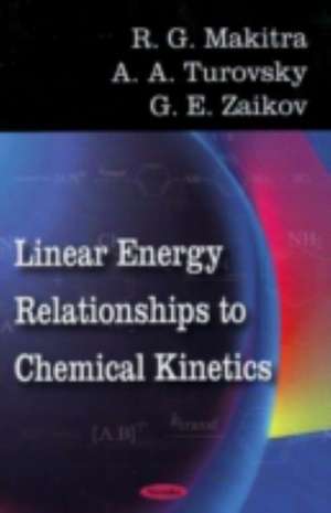 Linear Energy Relationships to Chemical Kinetics de R.G. Makitra