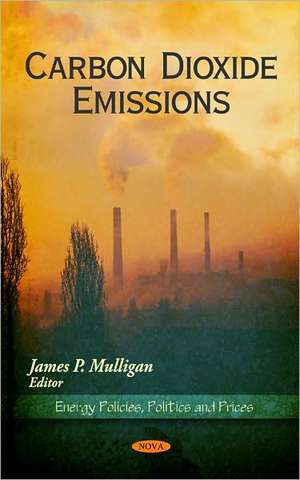 Carbon Dioxide Emissions de James P. Mulligan