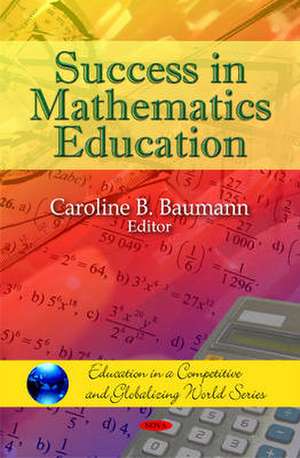 Success in Mathematics Education de Caroline B. Baumann