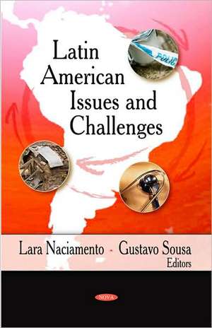 Latin American Issues and Challenges de Lara Naciamento