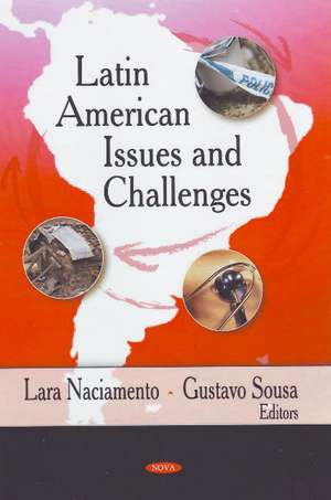 Latin American Issues & Challenges de Lara Naciamento