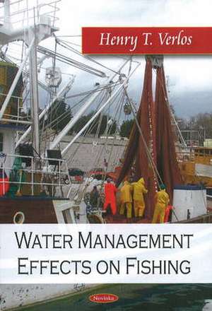 Water Management Effects on Fishing de Henry T. Verlos