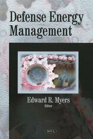 Defense Energy Management de Edward R. Myers