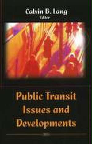 Public Transit Issues and Developments de Calvin B. Lang