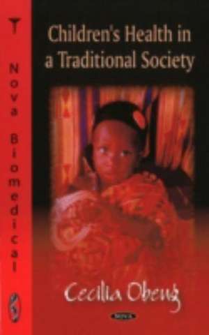 Children's Health in a Traditional Society de Cecilia Obeng