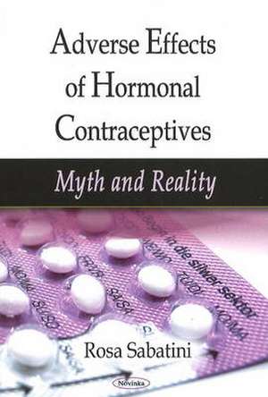 Adverse Effects of Hormonal Contraceptives de Rosa Sabatini