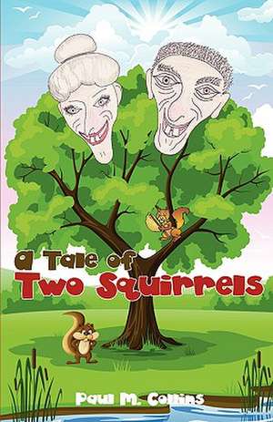 A Tale of Two Squirrels de Paul Collins