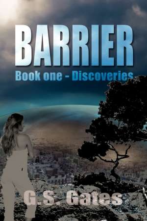 The Barrier, Book One de G. S. Gates