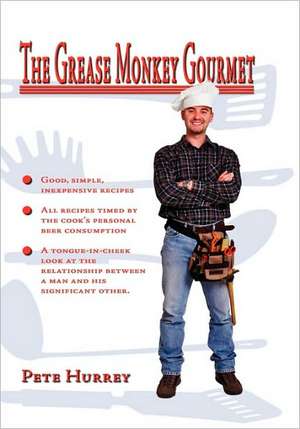 Grease Monkey Gourmet de Pete Hurrey