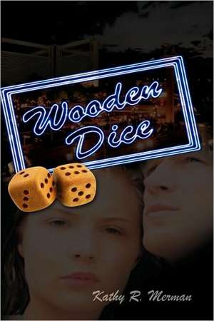 Wooden Dice de Kathy Merman