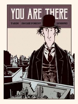 You Are There de Jacques Tardi