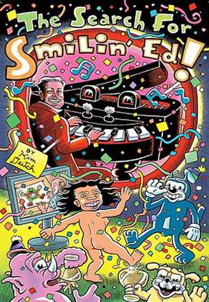 The Search For Smilin' Ed! de Kim Deitch