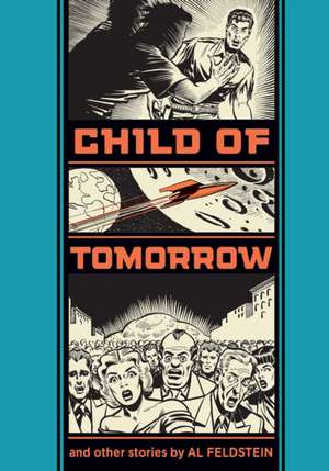 Child of Tomorrow!: And Other Stories de Gary Groth