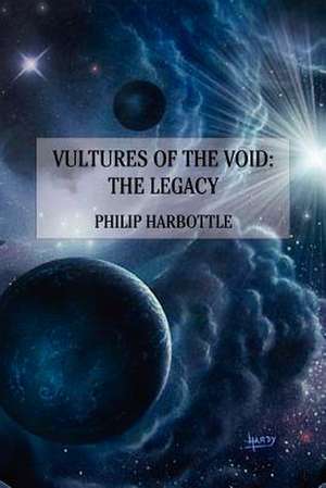 Vultures of the Void: The Legacy de Philiip Harbottle