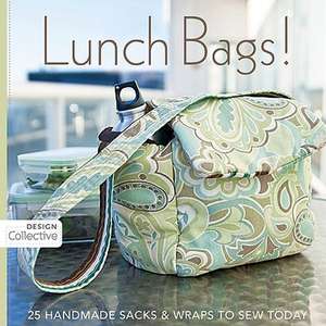 Lunch Bags!: 25 Handmade Sacks & Wraps to Sew Today de C&t Publishing