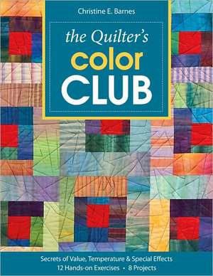 The Quilter's Color Club de Christine E Barnes