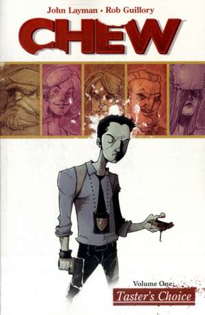 Chew Volume 1: Tasters Choice de John Layman