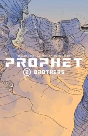 Prophet Volume 2: Brothers de Brandon Graham