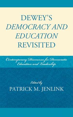 Dewey's Democracy and Education Revisited