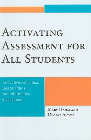 Activating Assessment for All Students de Mary Hamm