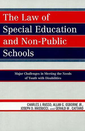 The Law of Special Education and Non-Public Schools de Charles J. Russo