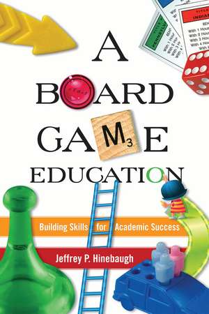 A Board Game Education de Jeffrey P. Hinebaugh