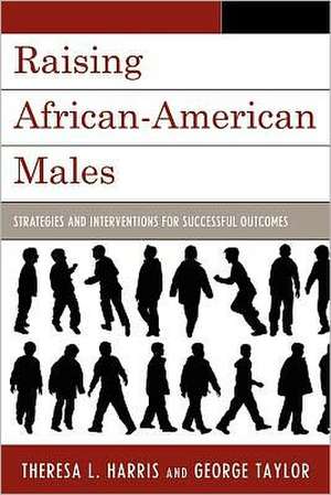 Raising African-American Males de Theresa L. Harris