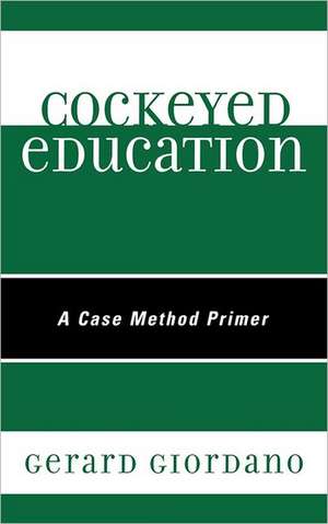 Cockeyed Education de Gerard Giordano