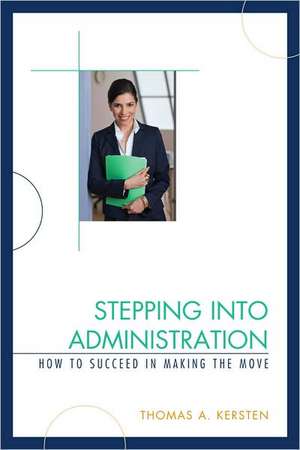 Stepping Into Administration de Thomas A. Kersten