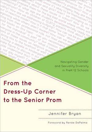 From the Dress-Up Corner to the Senior Prom de Jennifer Bryan