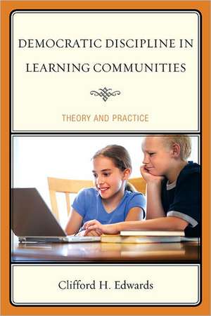 Democratic Discipline in Learning Communities de Clifford H. Edwards