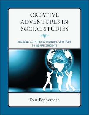 Creative Adventures in Social Studies de Daniel R. Peppercorn