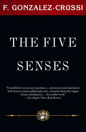 The Five Senses de F. Gonzalez-Crussi