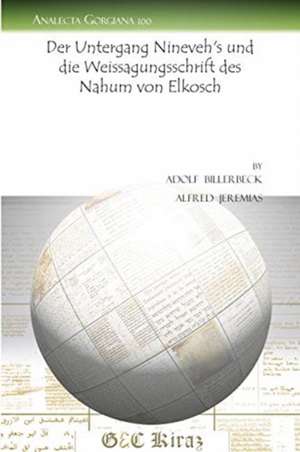 Billerbeck, A: Der Untergang Nineveh's und die Weissagungssc